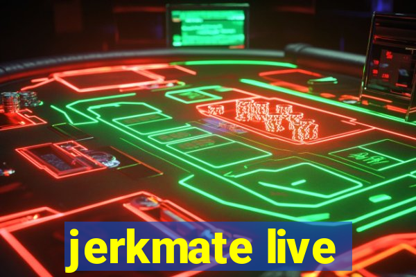 jerkmate live